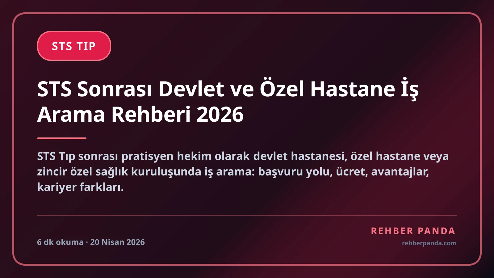 STS Sonrası Devlet ve Özel Hastane İş Arama Rehberi 2026