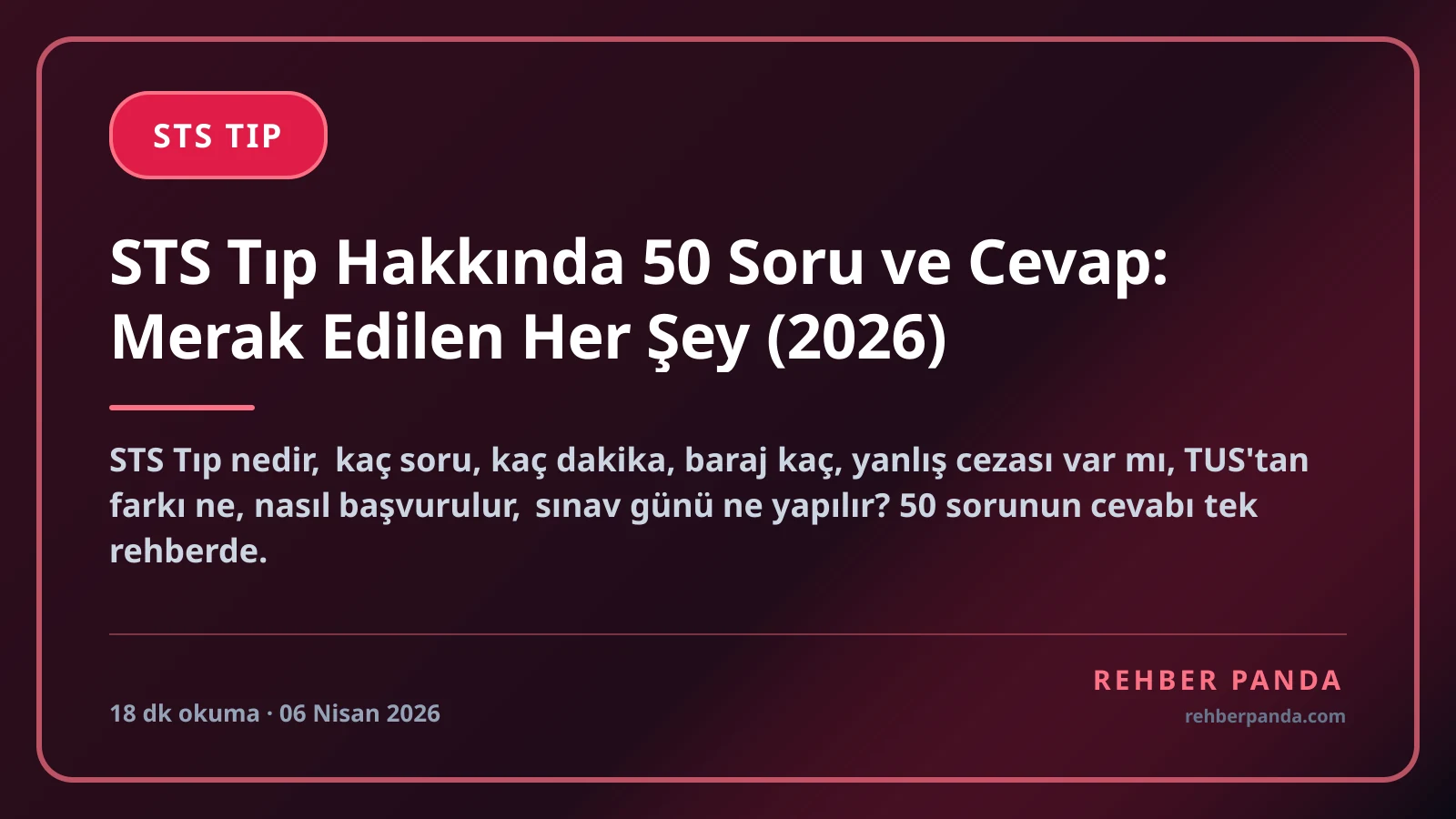STS Tıp Hakkında 50 Soru ve Cevap: Merak Edilen Her Şey (2026)
