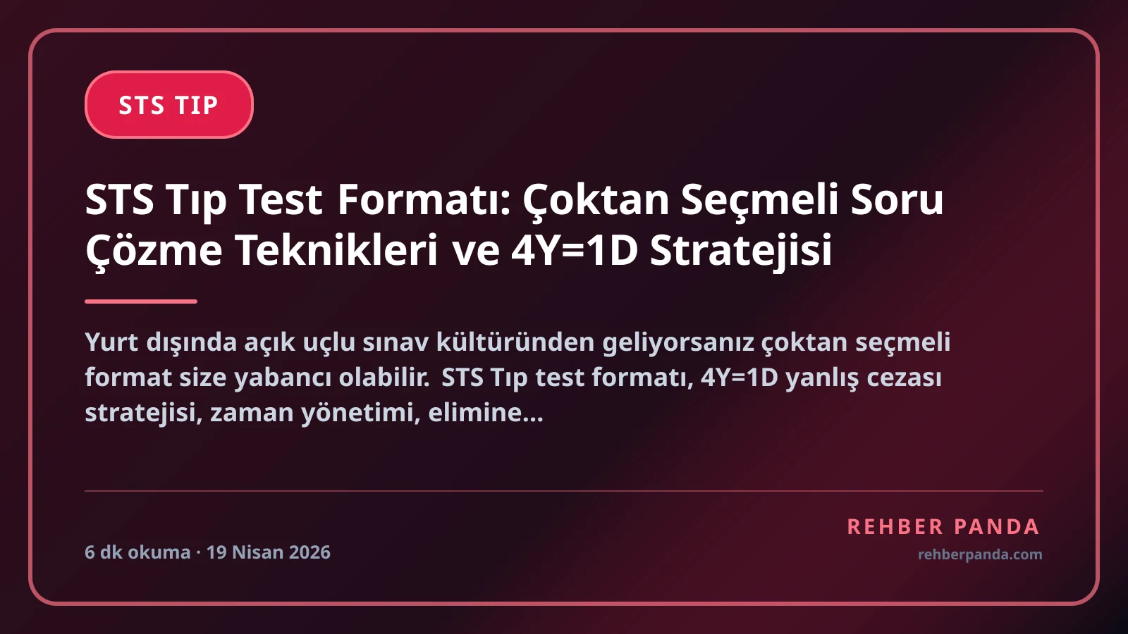 STS Tıp Test Formatı: Çoktan Seçmeli Soru Çözme Teknikleri ve 4Y=1D Stratejisi