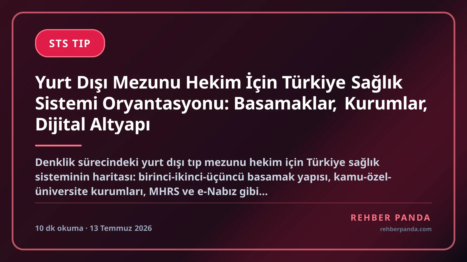 Yurt Dışı Mezunu Hekim İçin Türkiye Sağlık Sistemi Oryantasyonu: Basamaklar, Kurumlar, Dijital Altyapı