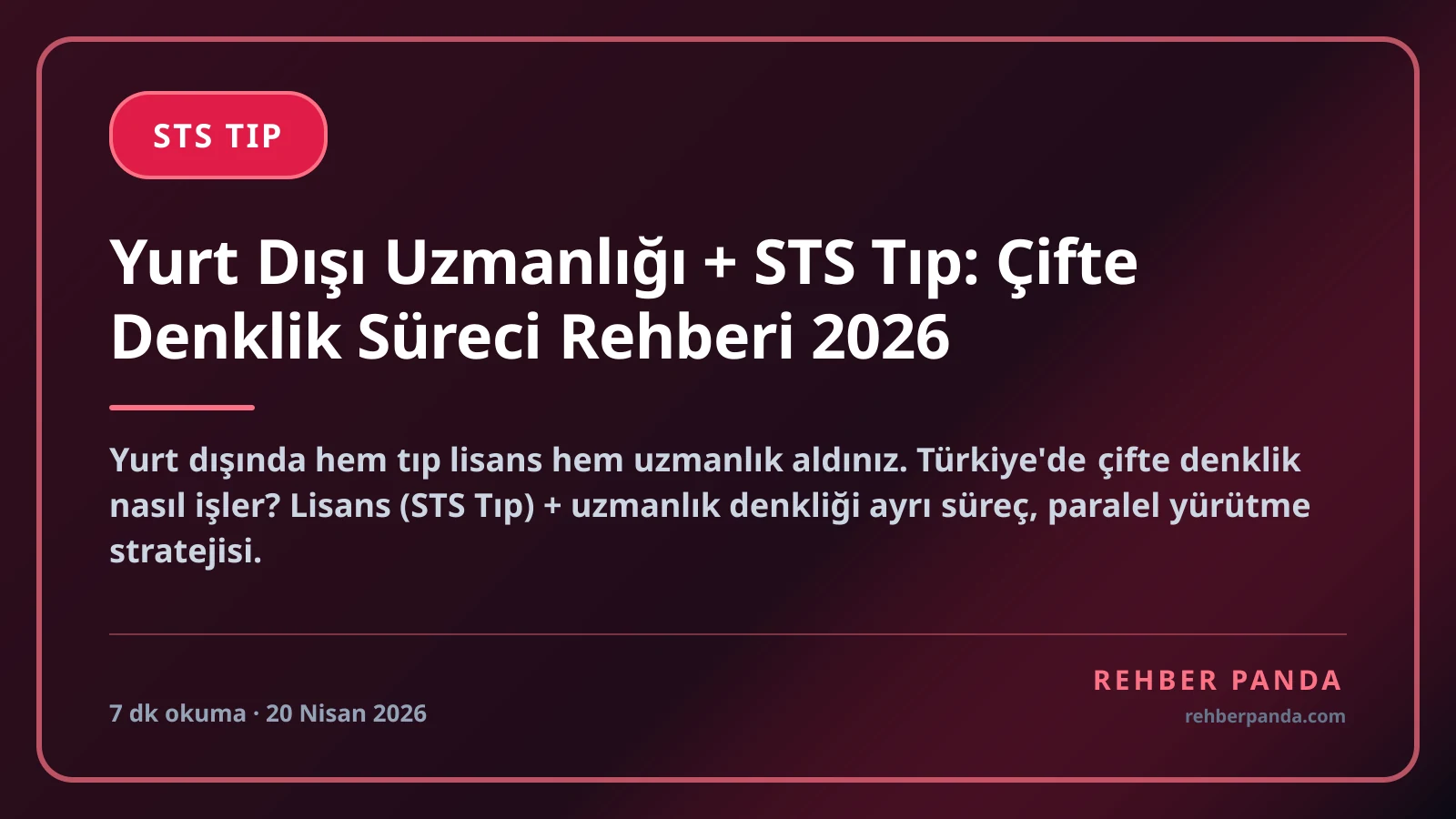 Yurt Dışı Uzmanlığı + STS Tıp: Çifte Denklik Süreci Rehberi 2026