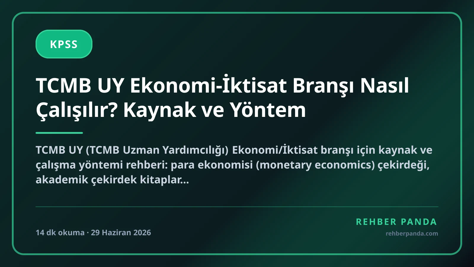 TCMB UY Ekonomi-İktisat Branşı Nasıl Çalışılır? Kaynak ve Yöntem