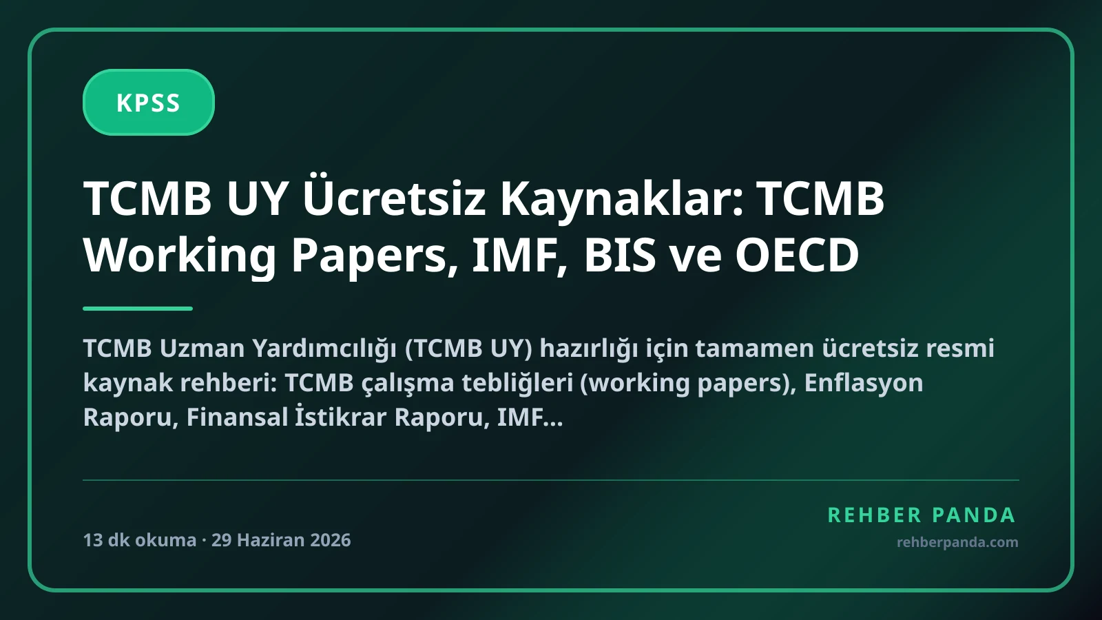TCMB UY Ücretsiz Kaynaklar: TCMB Working Papers, IMF, BIS ve OECD