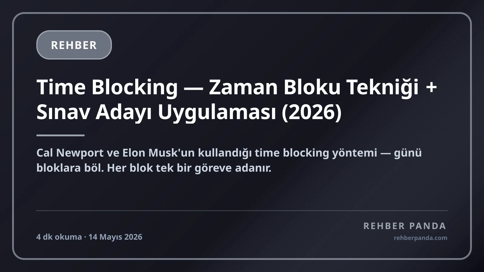 Time Blocking — Zaman Bloku Tekniği + Sınav Adayı Uygulaması (2026)