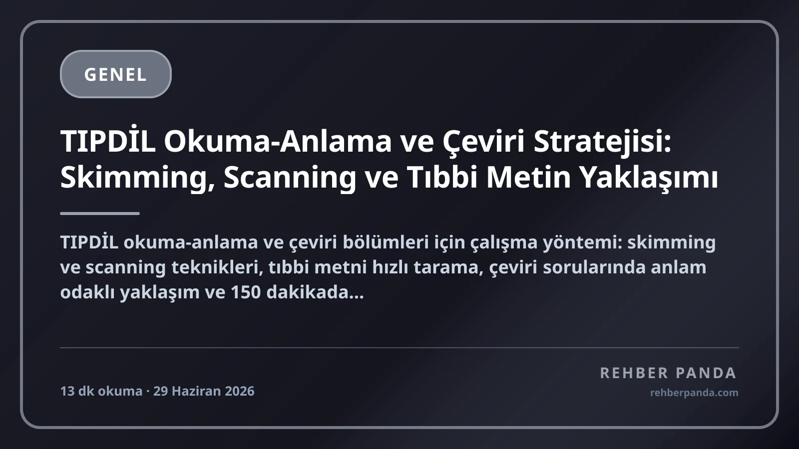 TIPDİL Okuma-Anlama ve Çeviri Stratejisi: Skimming, Scanning ve Tıbbi Metin Yaklaşımı