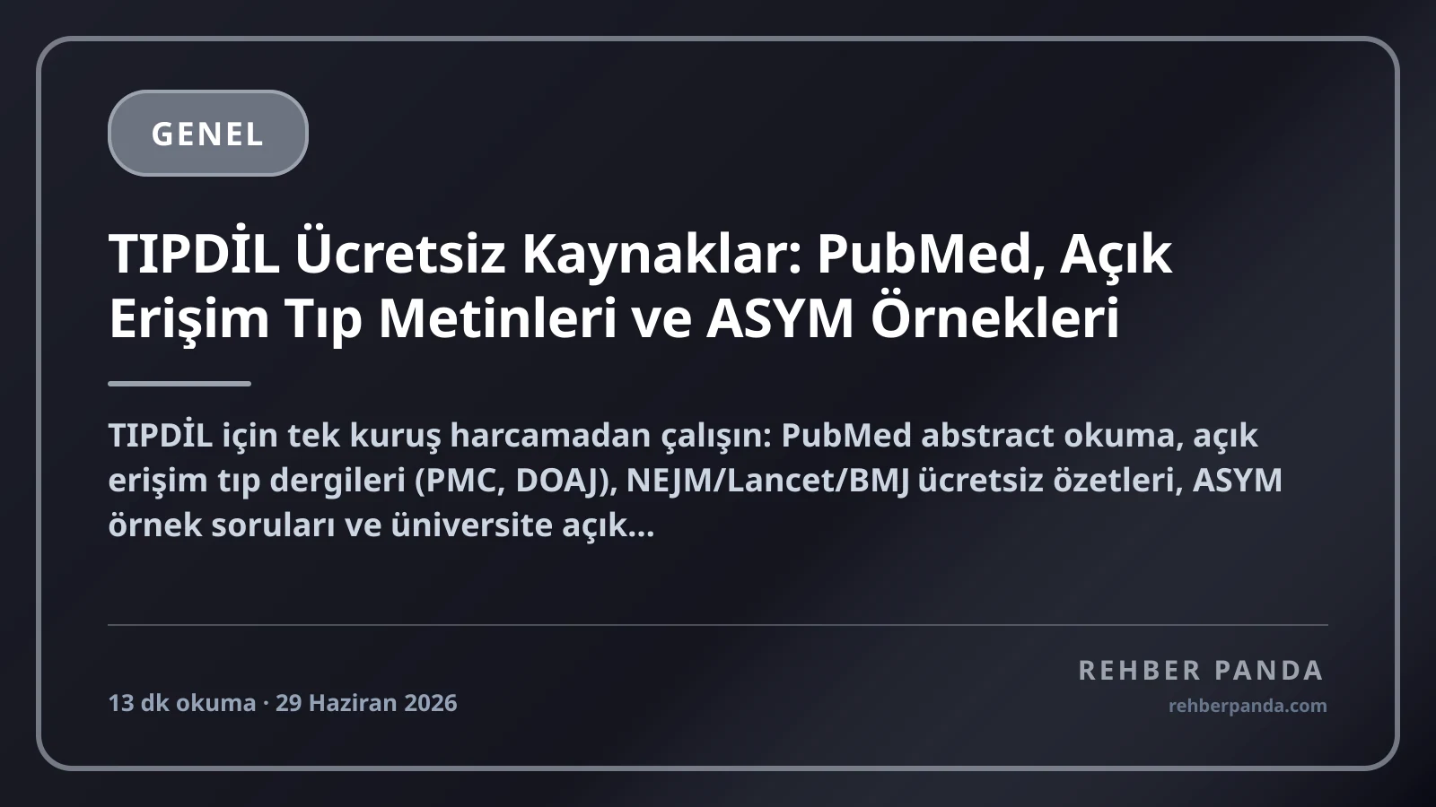 TIPDİL Ücretsiz Kaynaklar: PubMed, Açık Erişim Tıp Metinleri ve ASYM Örnekleri