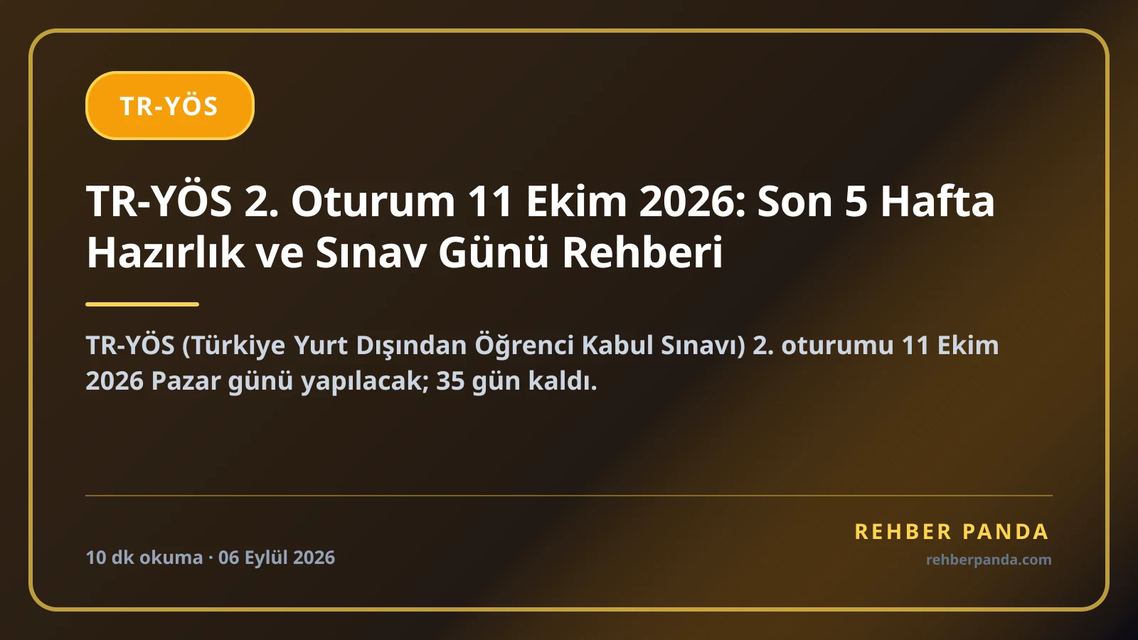 TR-YÖS 2. Oturum 11 Ekim 2026: Son 5 Hafta Hazırlık ve Sınav Günü Rehberi