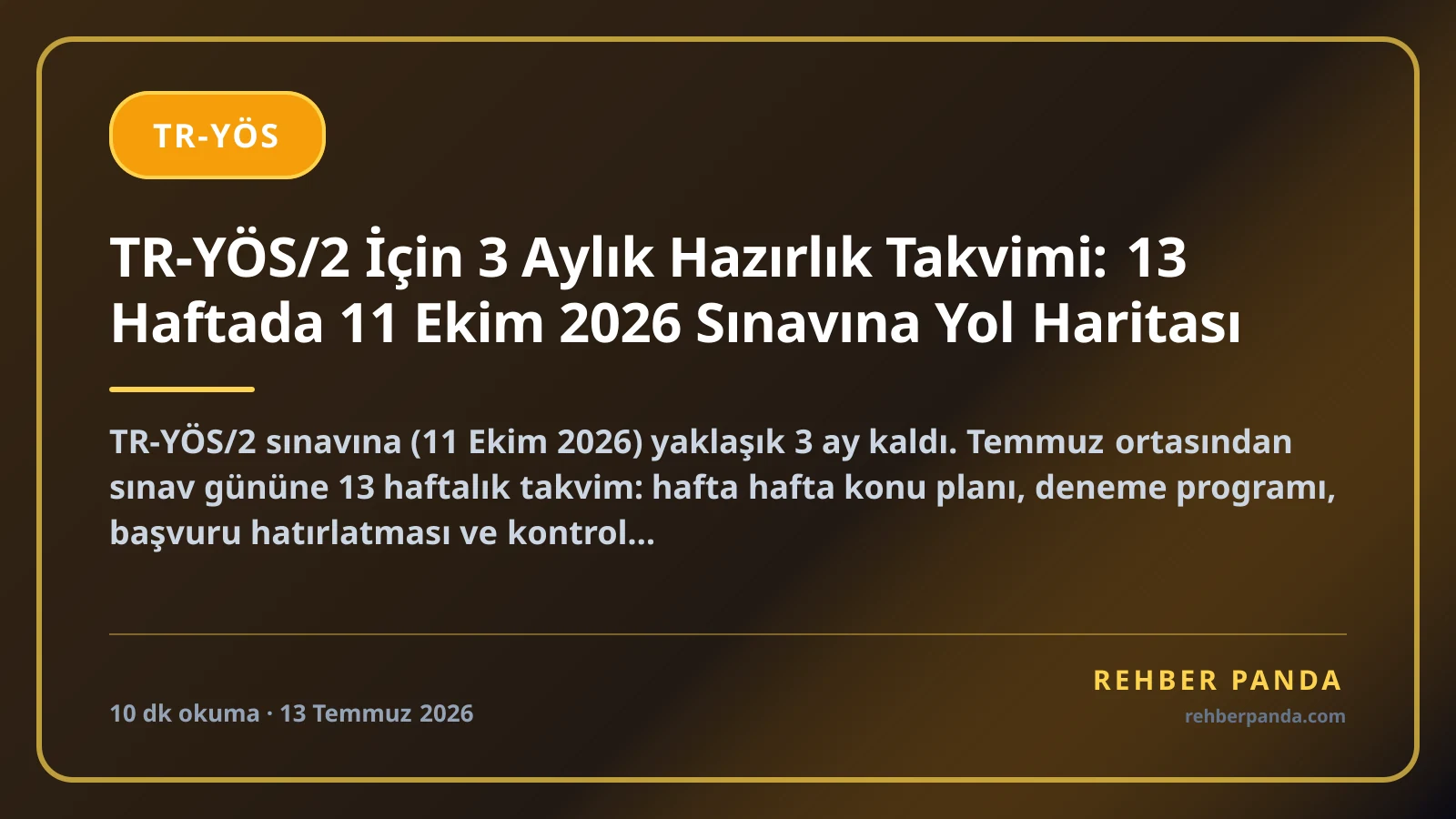TR-YÖS/2 İçin 3 Aylık Hazırlık Takvimi: 13 Haftada 11 Ekim 2026 Sınavına Yol Haritası