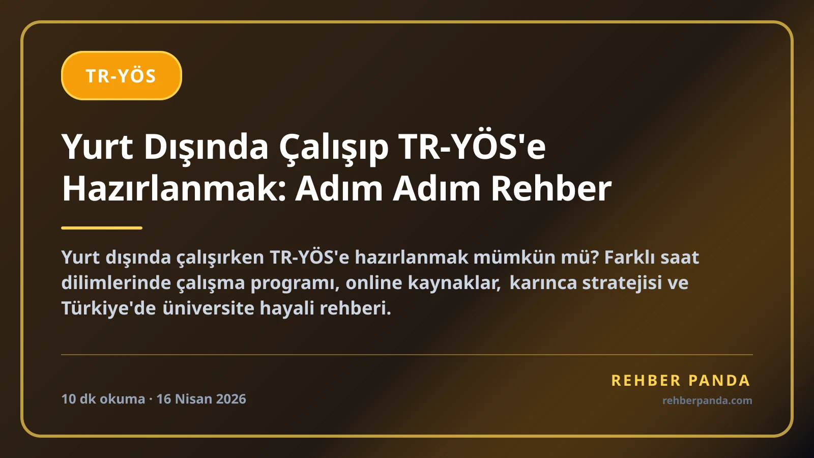 Yurt Dışında Çalışıp TR-YÖS'e Hazırlanmak: Adım Adım Rehber