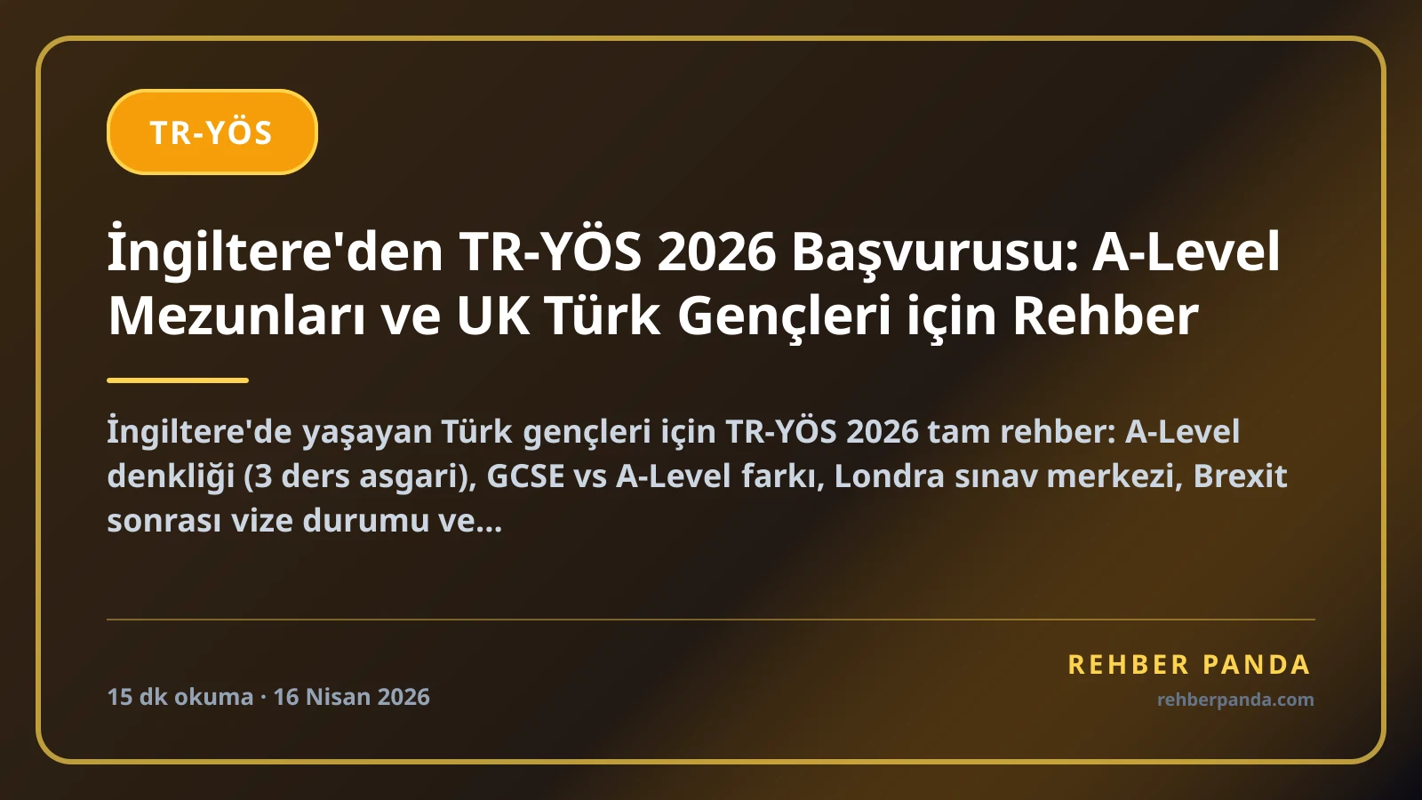 İngiltere'den TR-YÖS 2026 Başvurusu: A-Level Mezunları ve UK Türk Gençleri için Rehber