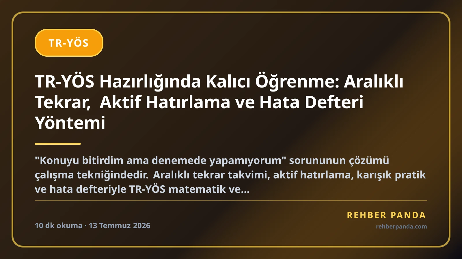 TR-YÖS Hazırlığında Kalıcı Öğrenme: Aralıklı Tekrar, Aktif Hatırlama ve Hata Defteri Yöntemi