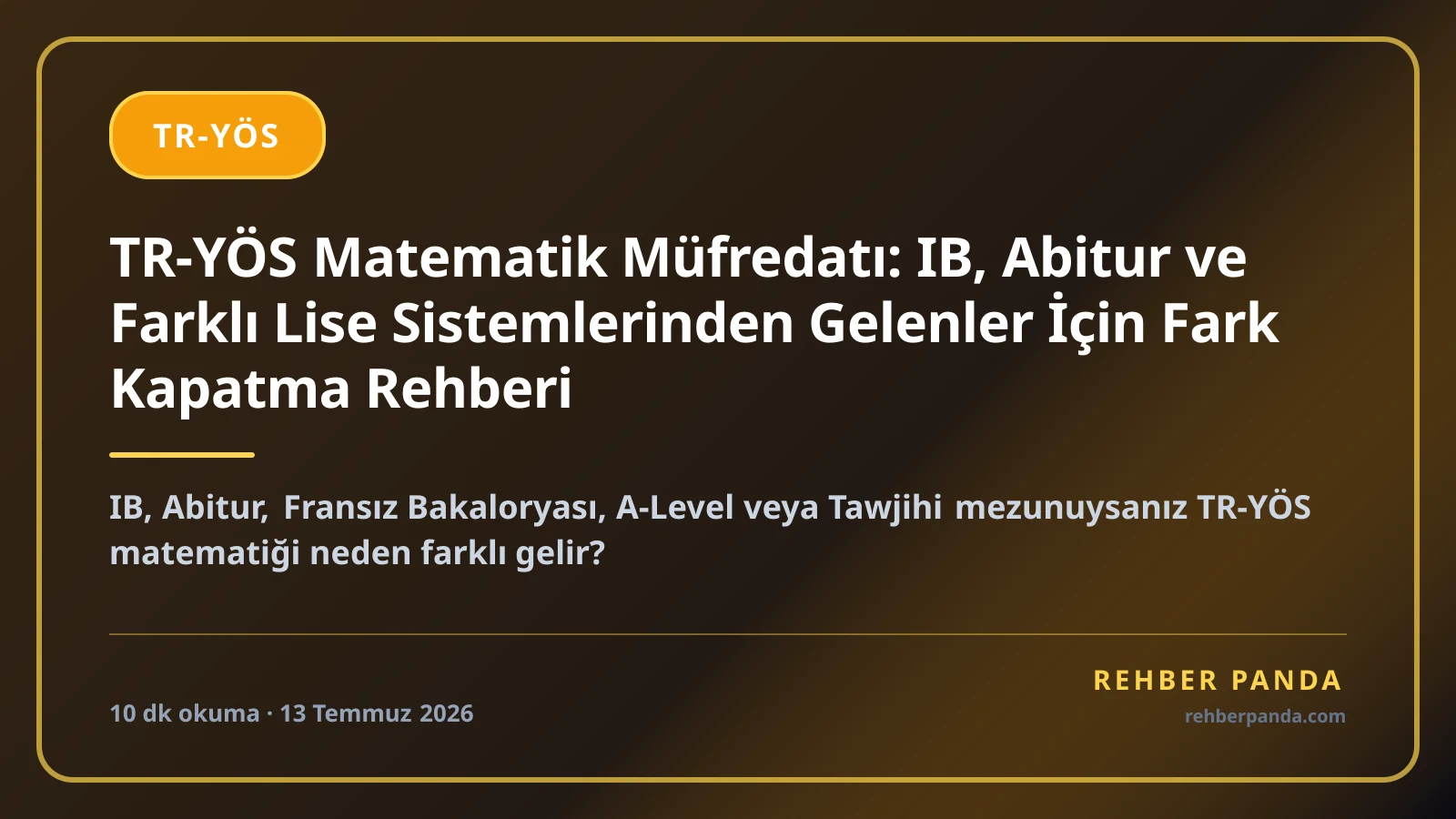 TR-YÖS Matematik Müfredatı: IB, Abitur ve Farklı Lise Sistemlerinden Gelenler İçin Fark Kapatma Rehberi