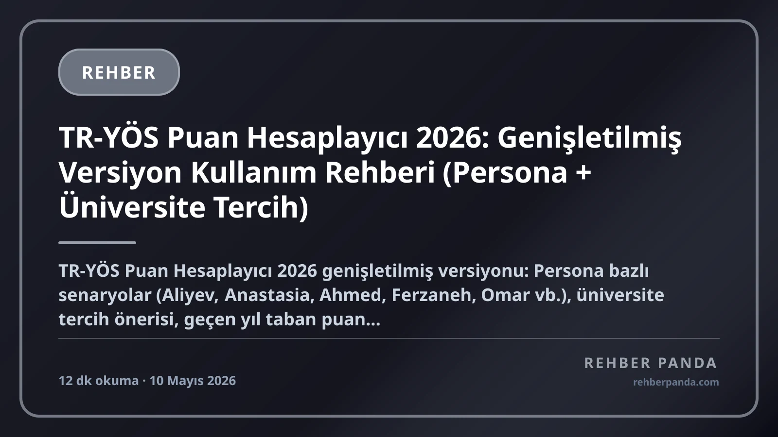 TR-YÖS Puan Hesaplayıcı 2026: Genişletilmiş Versiyon Kullanım Rehberi (Persona + Üniversite Tercih)