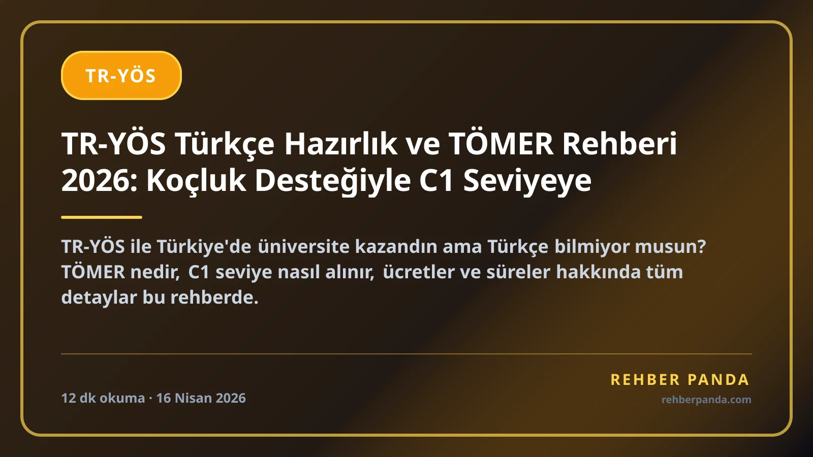 TR-YÖS Türkçe Hazırlık ve TÖMER Rehberi 2026: Koçluk Desteğiyle C1 Seviyeye