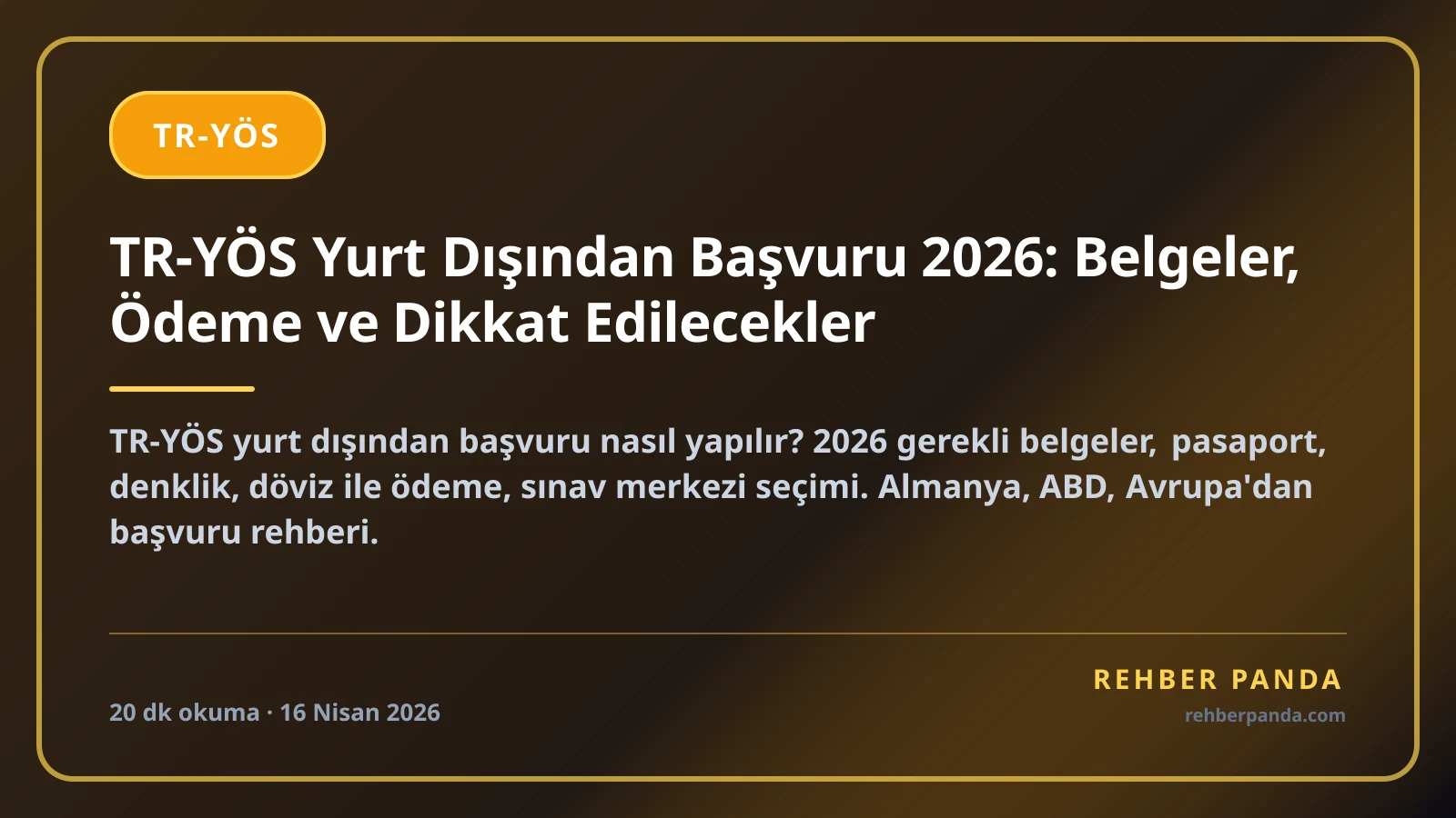 TR-YÖS Yurt Dışından Başvuru 2026: Belgeler, Ödeme ve Dikkat Edilecekler