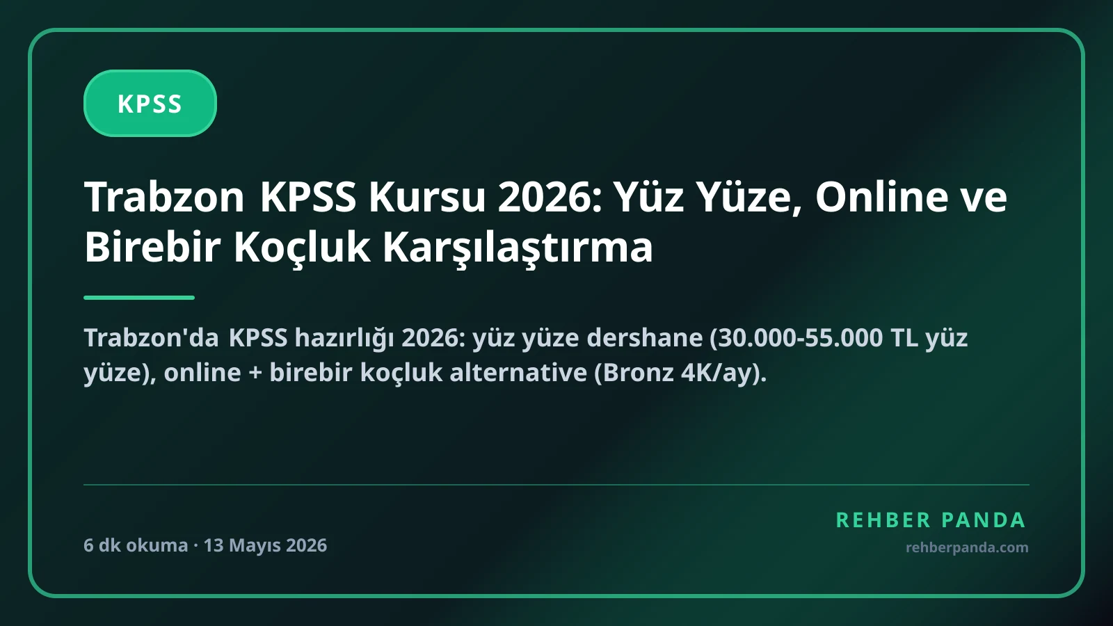 Trabzon KPSS Kursu 2026: Yüz Yüze, Online ve Birebir Koçluk Karşılaştırma