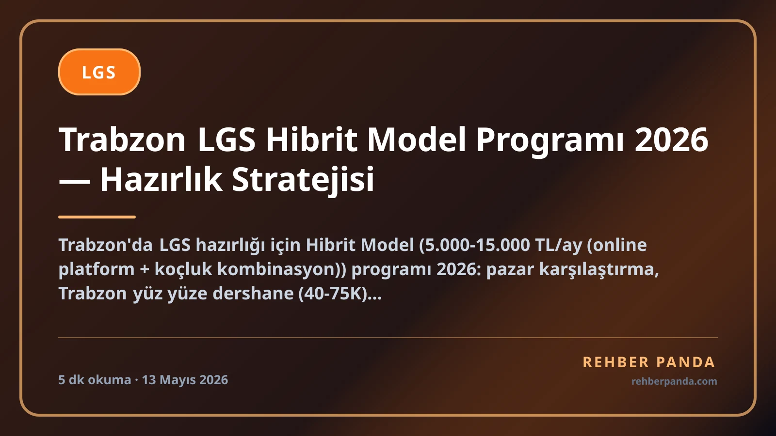 Trabzon LGS Hibrit Model Programı 2026 — Hazırlık Stratejisi