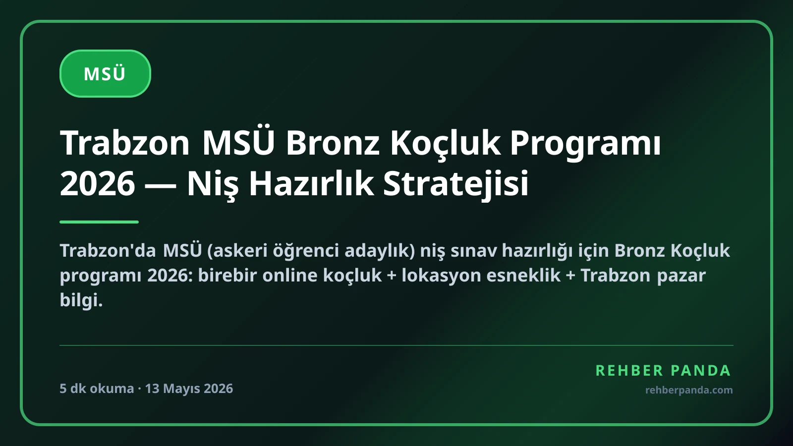 Trabzon MSÜ Bronz Koçluk Programı 2026 — Niş Hazırlık Stratejisi