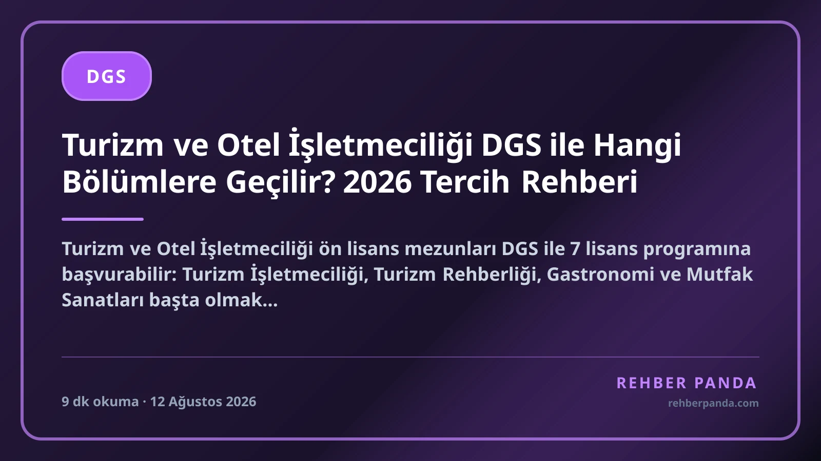 Turizm ve Otel İşletmeciliği DGS ile Hangi Bölümlere Geçilir? 2026 Tercih Rehberi