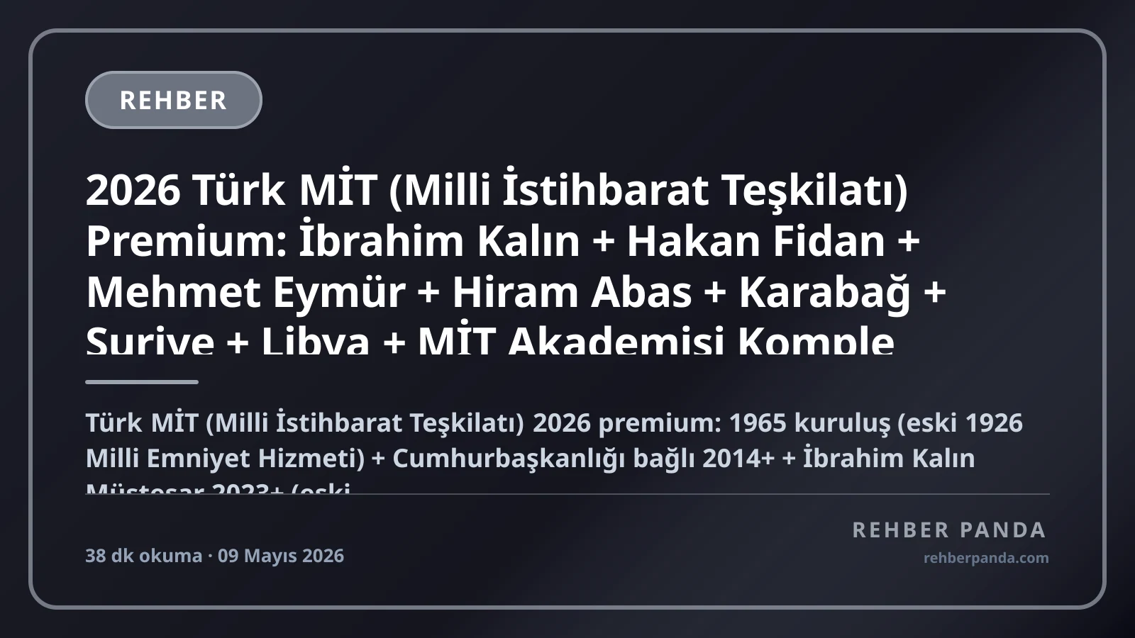 2026 Türk MİT (Milli İstihbarat Teşkilatı) Premium: İbrahim Kalın + Hakan Fidan + Mehmet Eymür + Hiram Abas + Karabağ + Suriye + Libya + MİT Akademisi Komple Kariyer Rehberi