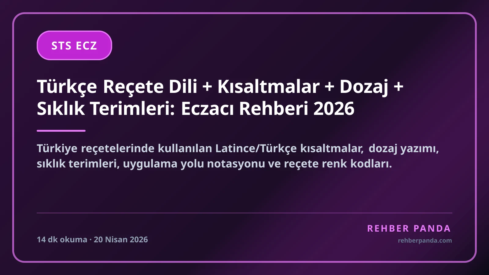 Türkçe Reçete Dili + Kısaltmalar + Dozaj + Sıklık Terimleri: Eczacı Rehberi 2026