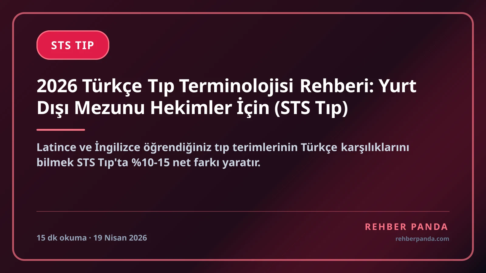 2026 Türkçe Tıp Terminolojisi Rehberi: Yurt Dışı Mezunu Hekimler İçin (STS Tıp)