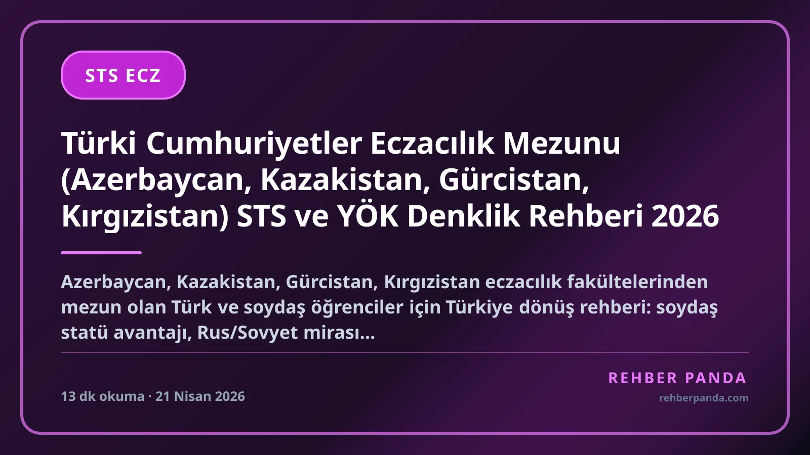 Türki Cumhuriyetler Eczacılık Mezunu (Azerbaycan, Kazakistan, Gürcistan, Kırgızistan) STS ve YÖK Denklik Rehberi 2026