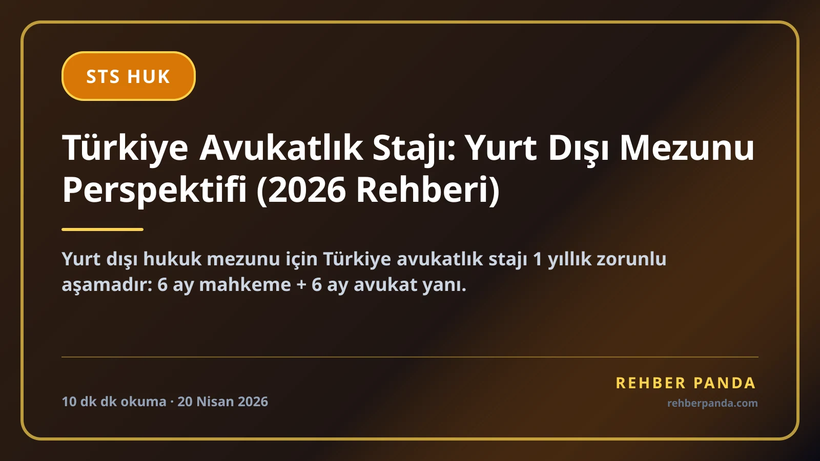 Türkiye Avukatlık Stajı: Yurt Dışı Mezunu Perspektifi (2026 Rehberi)