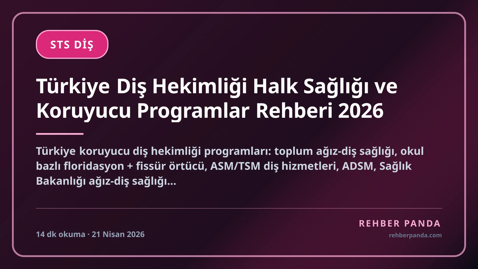 Türkiye Diş Hekimliği Halk Sağlığı ve Koruyucu Programlar Rehberi 2026