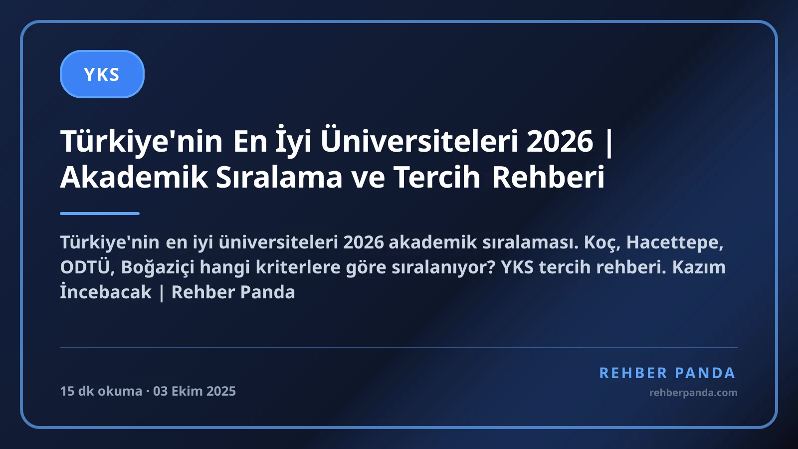 Türkiye'nin En İyi Üniversiteleri 2026 | Akademik Sıralama ve Tercih Rehberi