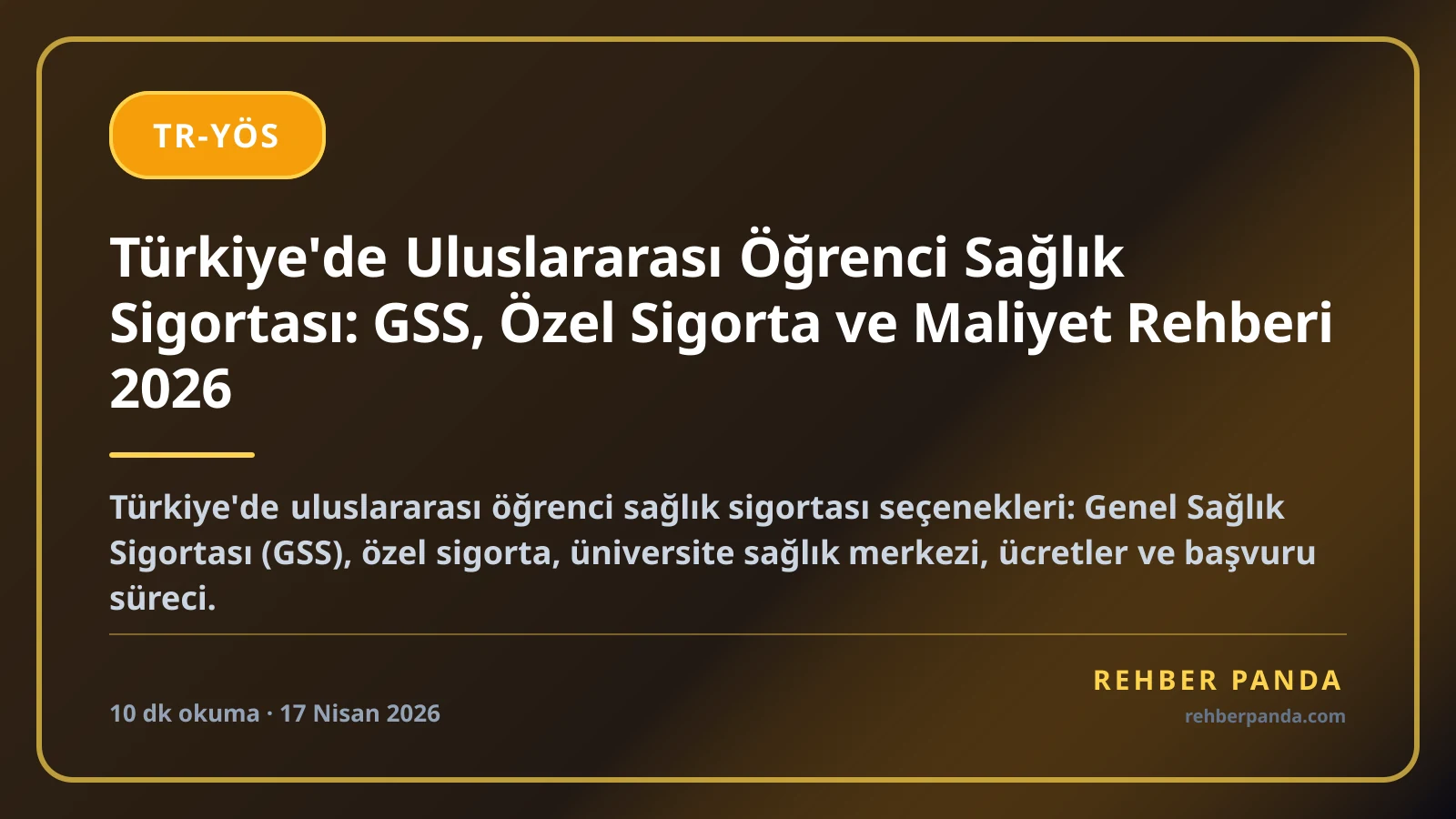 Türkiye'de Uluslararası Öğrenci Sağlık Sigortası: GSS, Özel Sigorta ve Maliyet Rehberi 2026