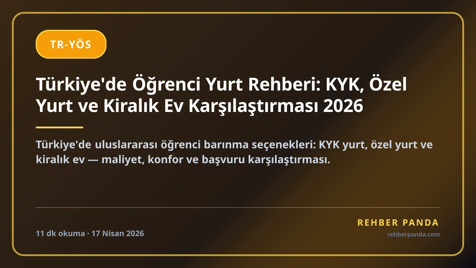 Türkiye'de Öğrenci Yurt Rehberi: KYK, Özel Yurt ve Kiralık Ev Karşılaştırması 2026