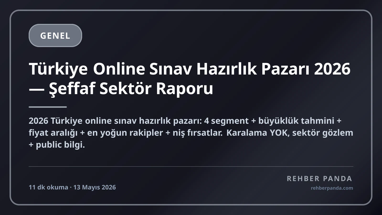 Türkiye Online Sınav Hazırlık Pazarı 2026 — Şeffaf Sektör Raporu