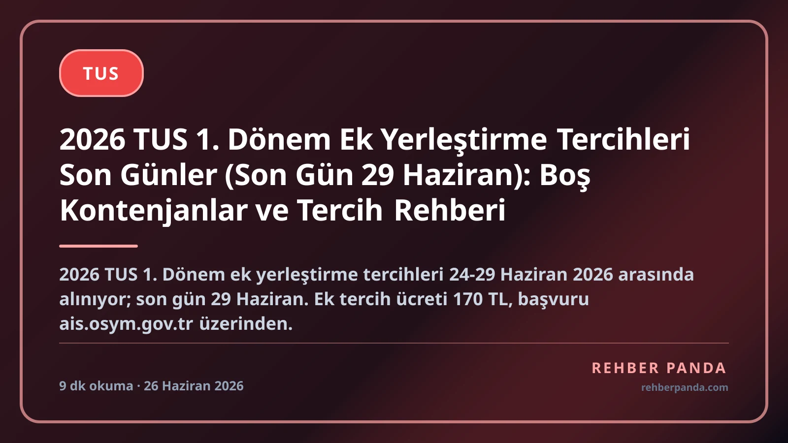 2026 TUS 1. Dönem Ek Yerleştirme Tercihleri Son Günler (Son Gün 29 Haziran): Boş Kontenjanlar ve Tercih Rehberi