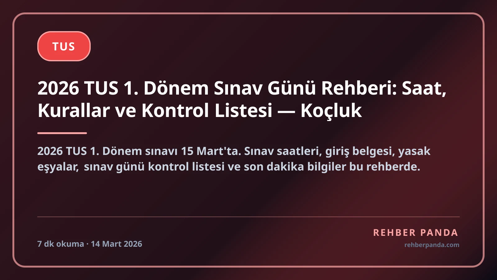 2026 TUS 1. Dönem Sınav Günü Rehberi: Saat, Kurallar ve Kontrol Listesi — Koçluk