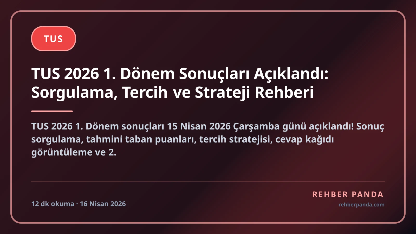 TUS 2026 1. Dönem Sonuçları Açıklandı: Sorgulama, Tercih ve Strateji Rehberi