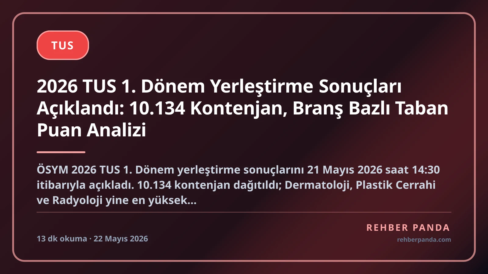 2026 TUS 1. Dönem Yerleştirme Sonuçları: 10.155 Kontenjan, 8.237 Yerleşen, 1.918 Boş