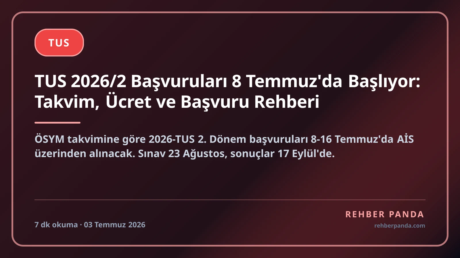 TUS 2026/2 Başvurularında Son Günler: Başvurular 16 Temmuz'da Bitiyor