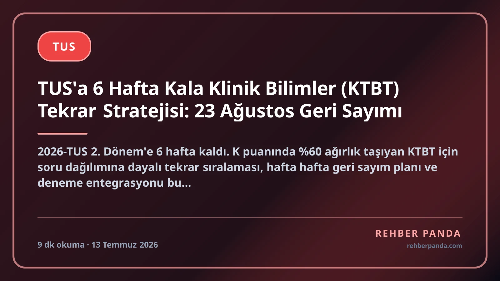 TUS'a 6 Hafta Kala Klinik Bilimler (KTBT) Tekrar Stratejisi: 23 Ağustos Geri Sayımı