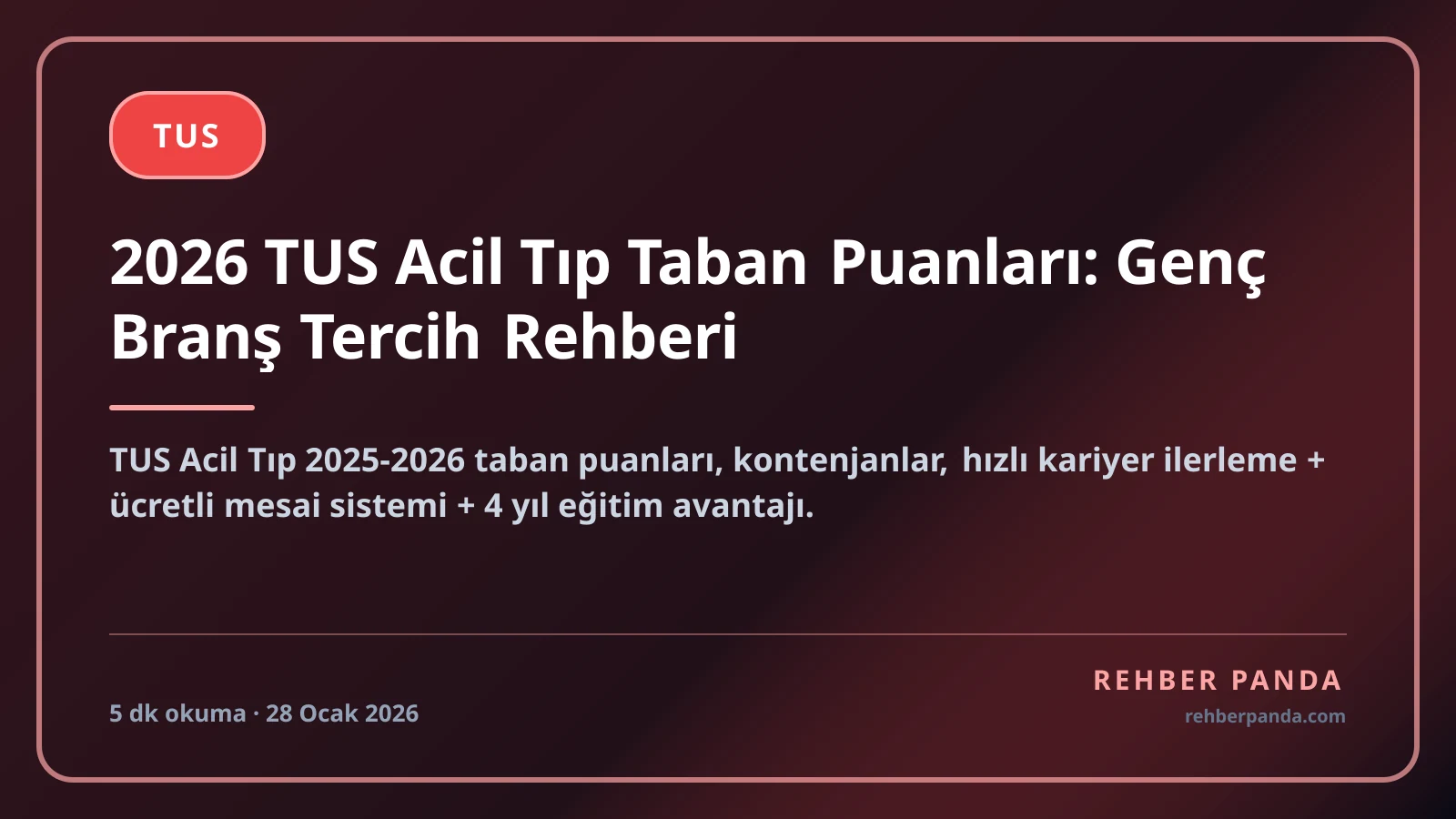 2026 TUS Acil Tıp Taban Puanları: Genç Branş Tercih Rehberi