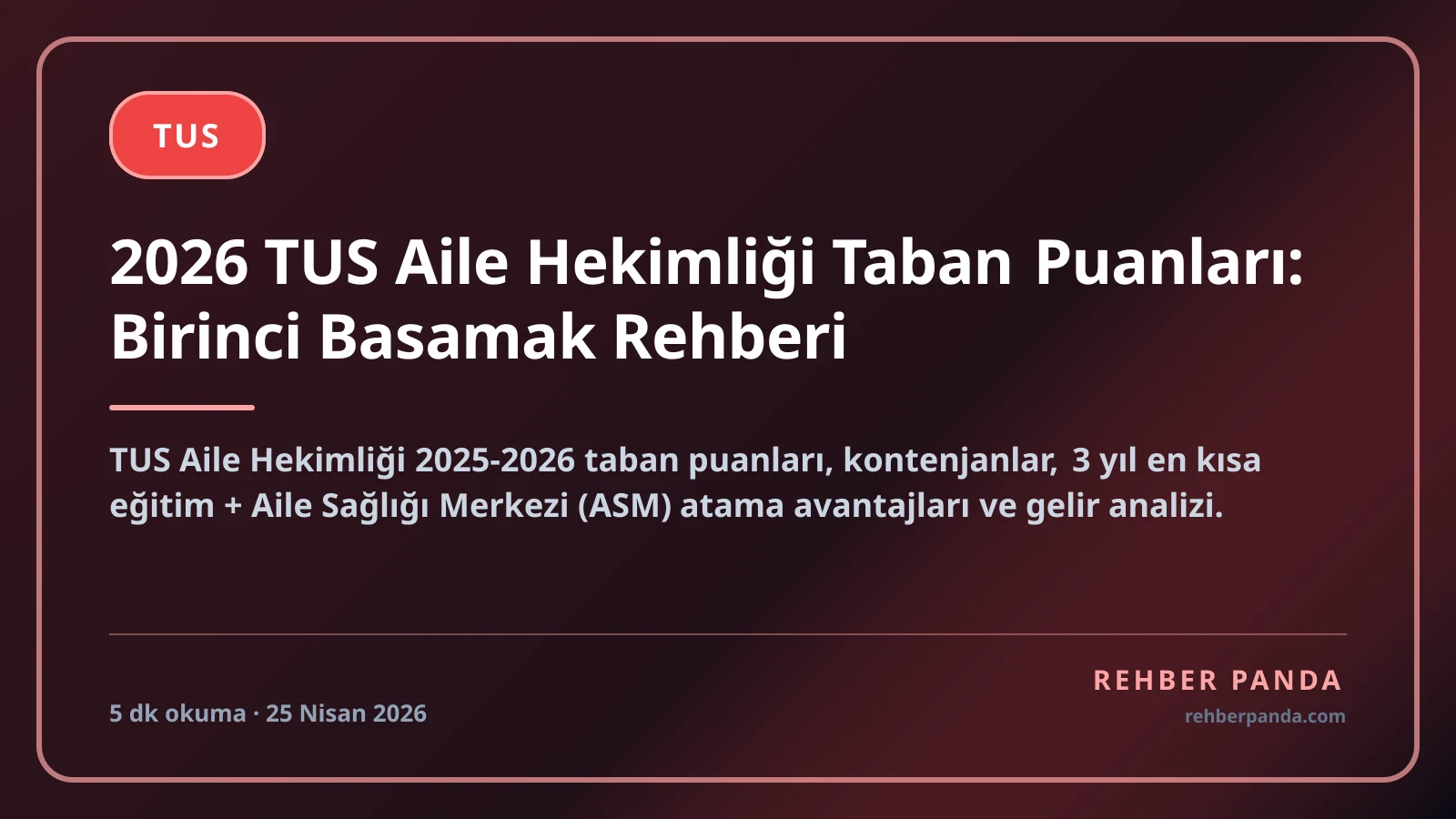 2026 TUS Aile Hekimliği Taban Puanları: Birinci Basamak Rehberi