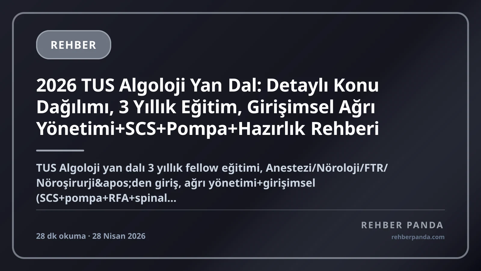 2026 TUS Algoloji Yan Dal: Detaylı Konu Dağılımı, 3 Yıllık Eğitim, Girişimsel Ağrı Yönetimi+SCS+Pompa+Hazırlık Rehberi