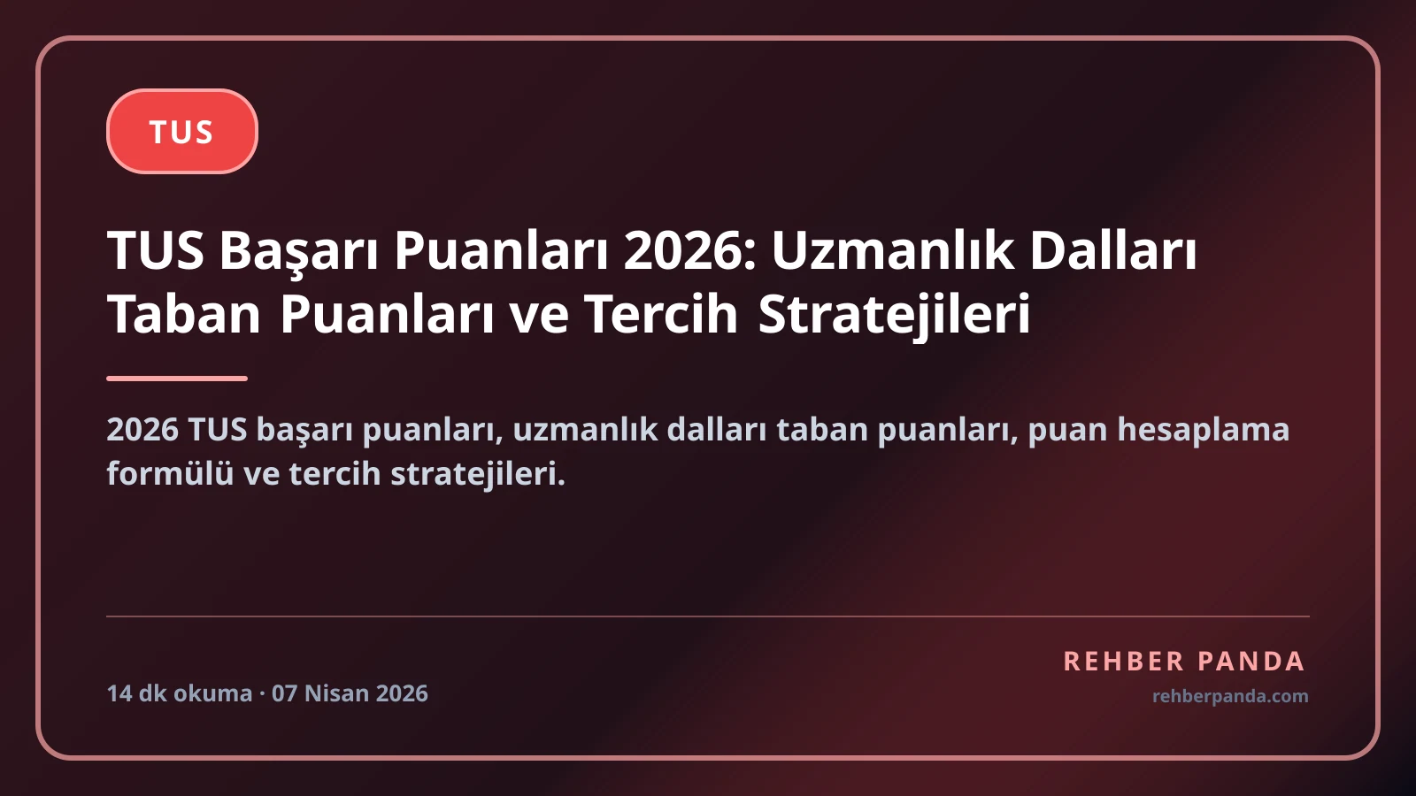 TUS Başarı Puanları 2026: Uzmanlık Dalları Taban Puanları ve Tercih Stratejileri
