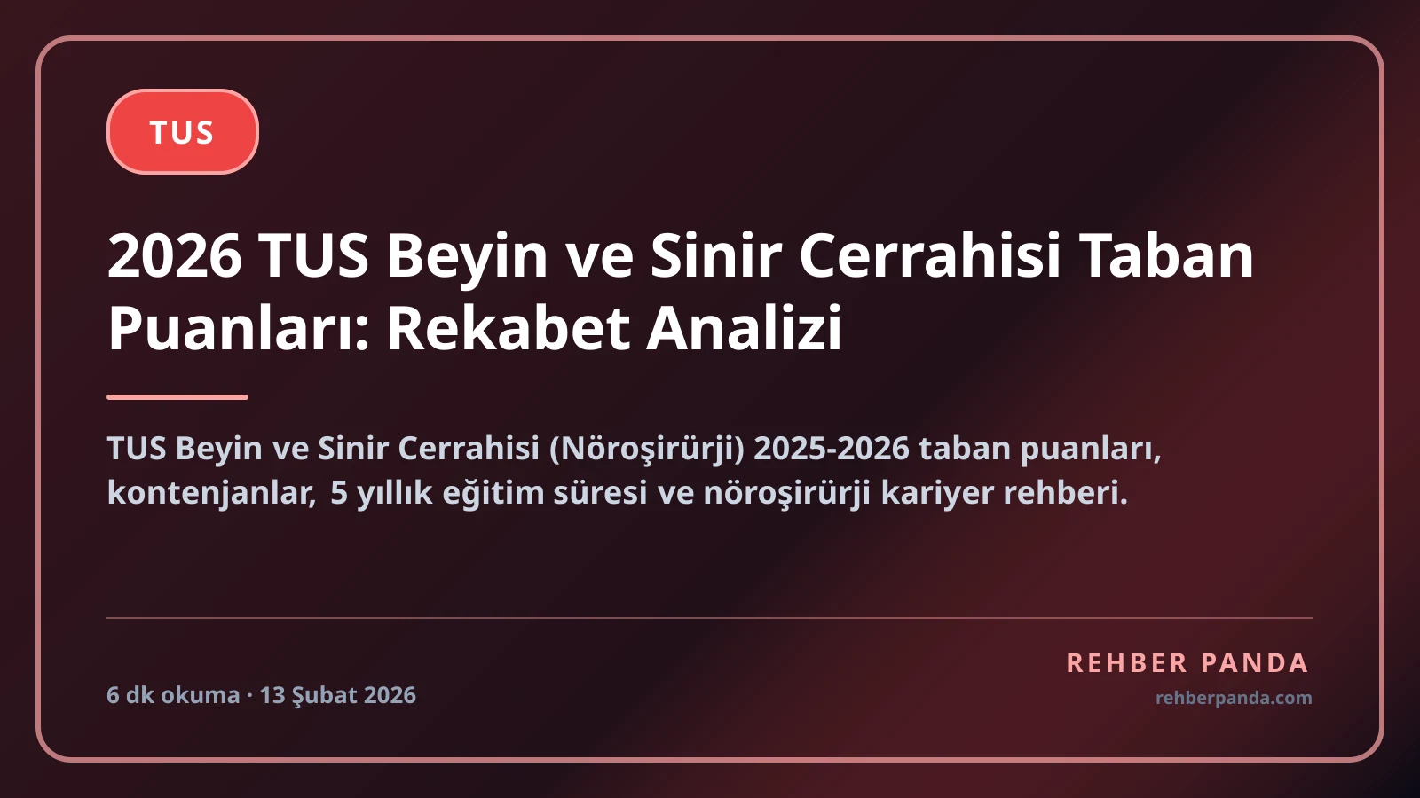2026 TUS Beyin ve Sinir Cerrahisi Taban Puanları: Rekabet Analizi