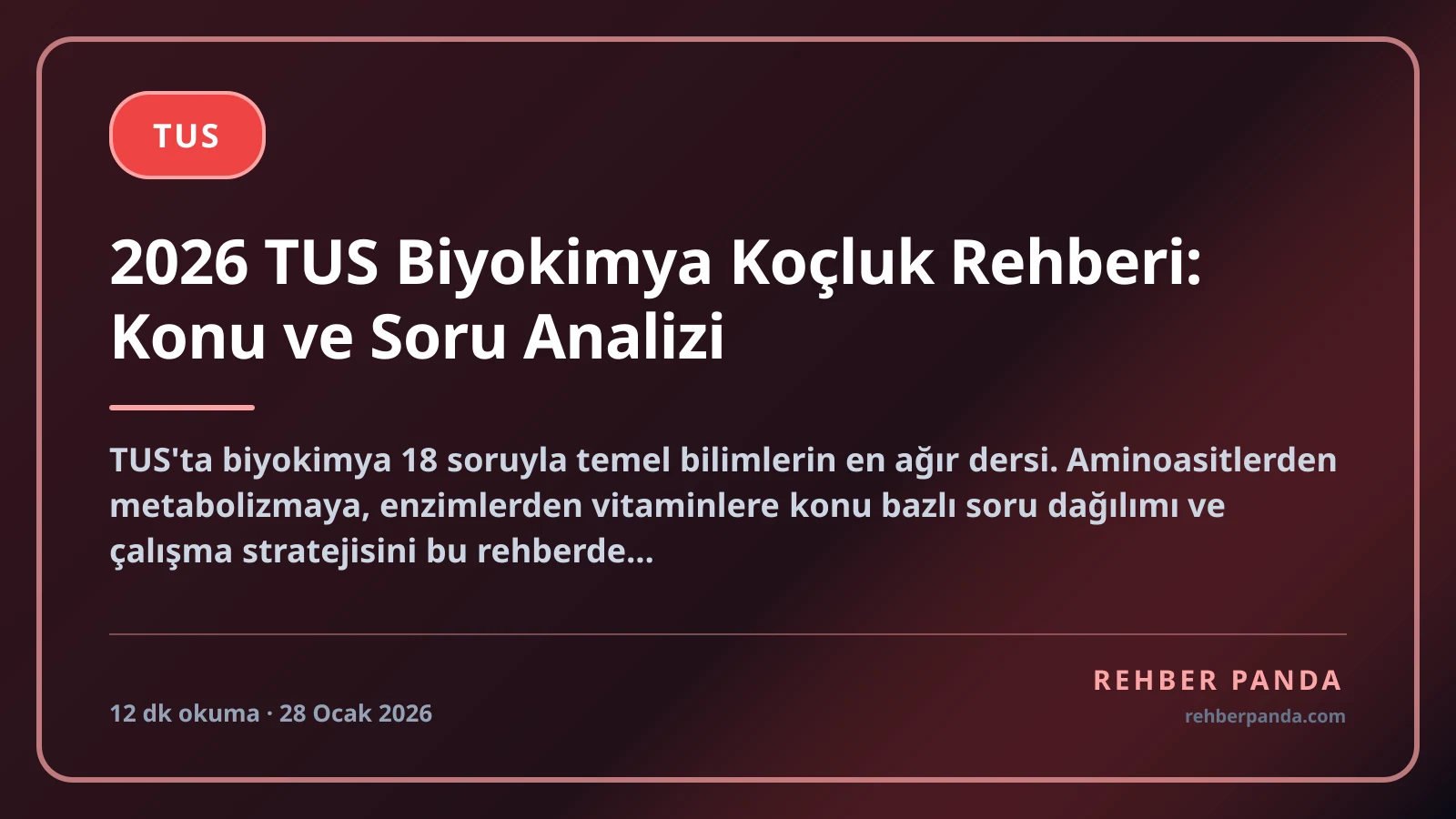 2026 TUS Biyokimya Koçluk Rehberi: Konu ve Soru Analizi