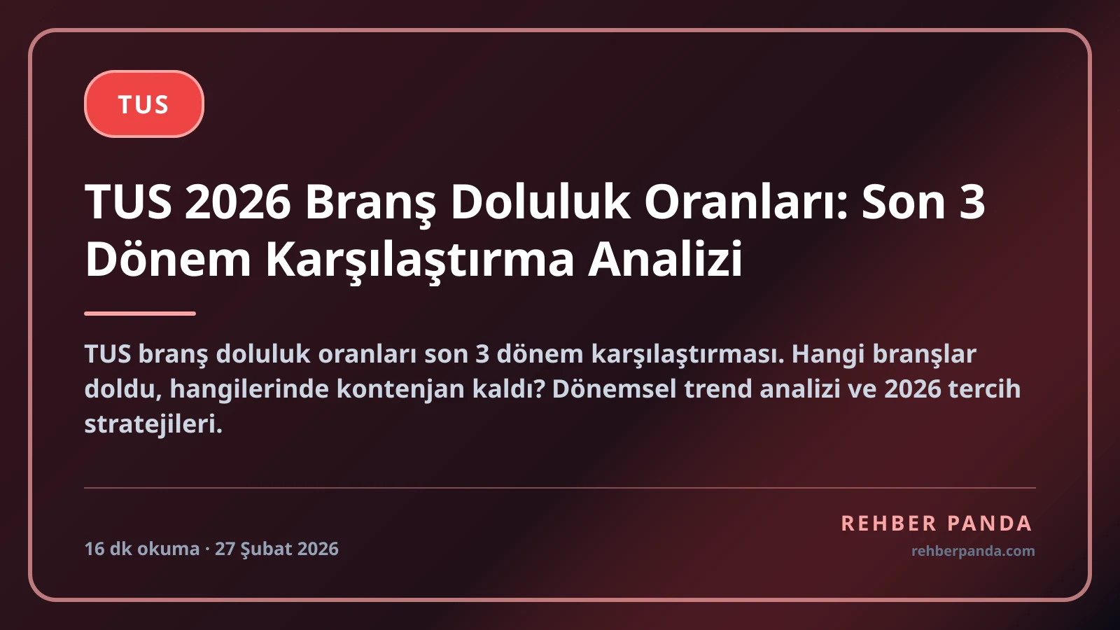 TUS 2026 Branş Doluluk Oranları: Son 3 Dönem Karşılaştırma Analizi