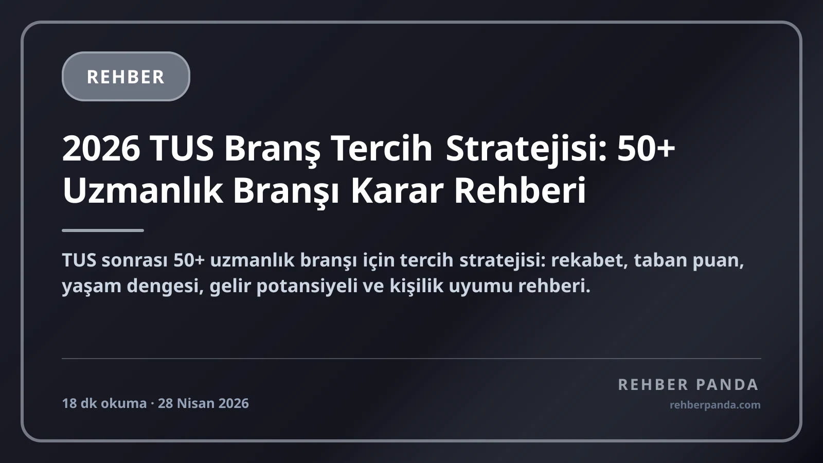 2026 TUS Branş Tercih Stratejisi: 50+ Uzmanlık Branşı Karar Rehberi