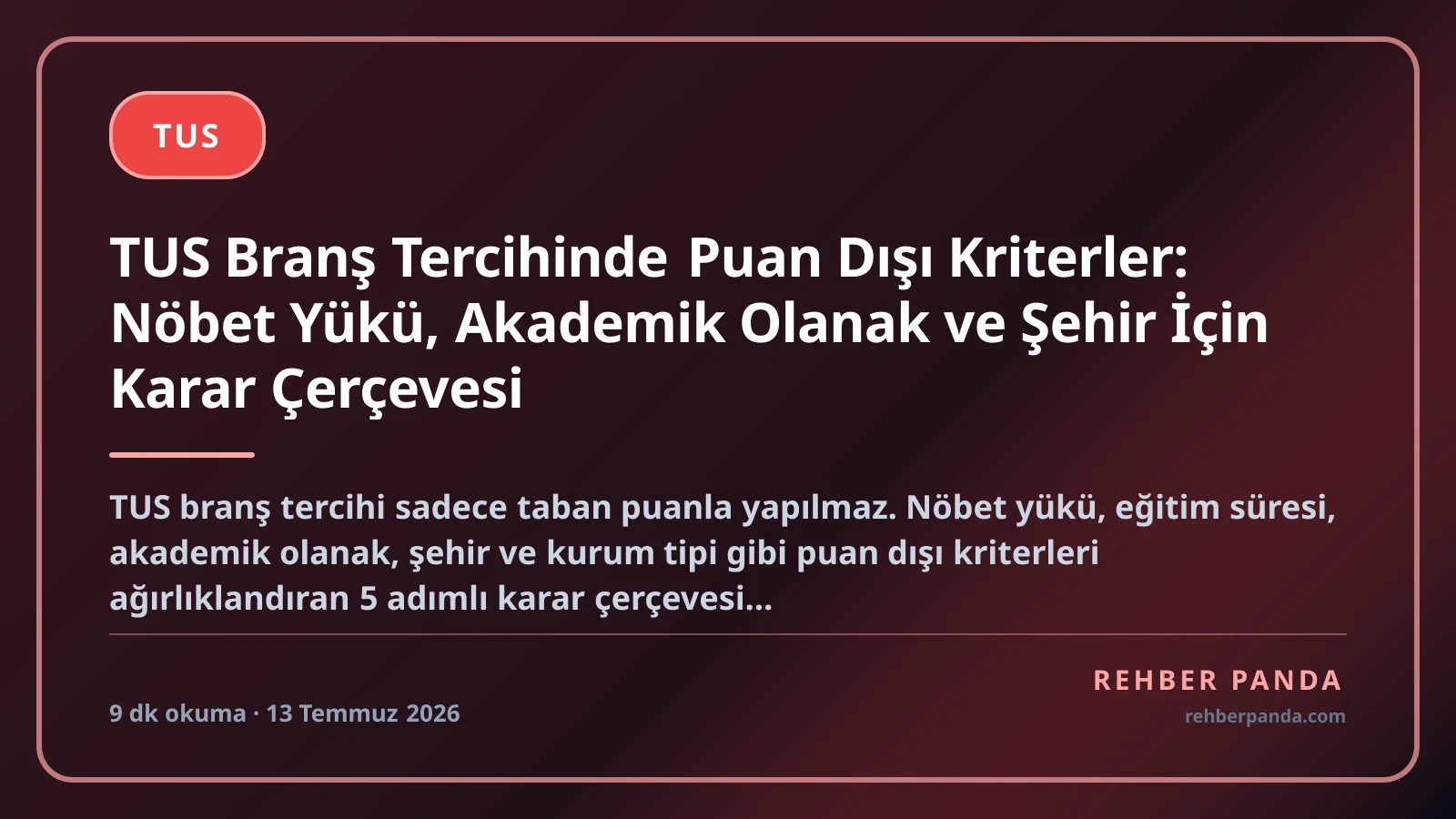 TUS Branş Tercihinde Puan Dışı Kriterler: Nöbet Yükü, Akademik Olanak ve Şehir İçin Karar Çerçevesi