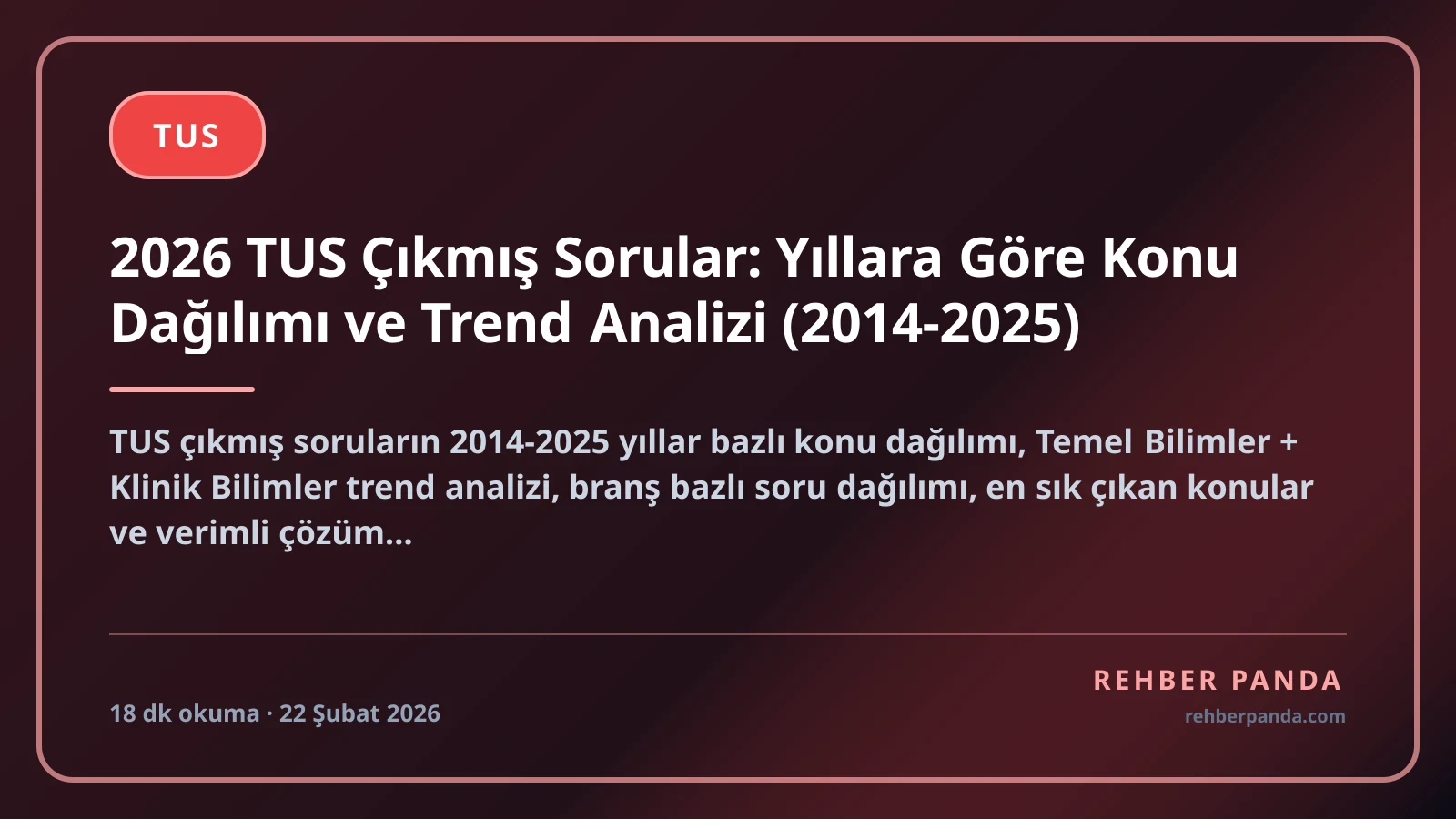 2026 TUS Çıkmış Sorular: Yıllara Göre Konu Dağılımı ve Trend Analizi (2014-2025)