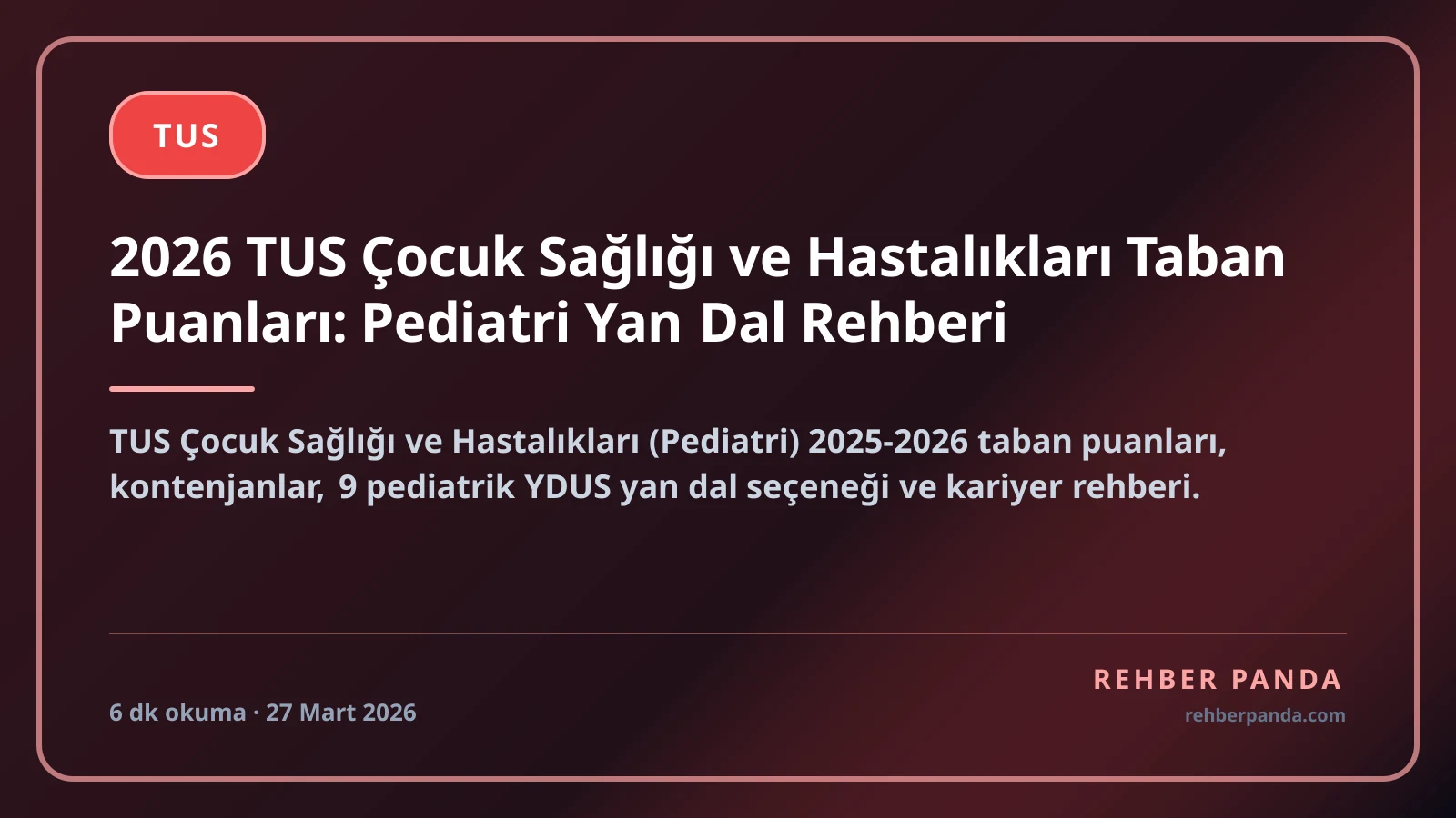 2026 TUS Çocuk Sağlığı ve Hastalıkları Taban Puanları: Pediatri Yan Dal Rehberi